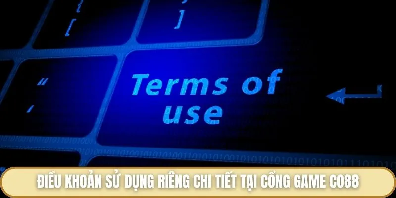Điều Khoản Sử Dụng Co88 - Các Lưu Ý Mới Được Update 2025 Điều khoản sử dụng riêng chi tiết tại cổng game Co88