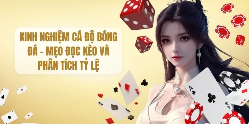 Kinh nghiệm cá độ bóng đá