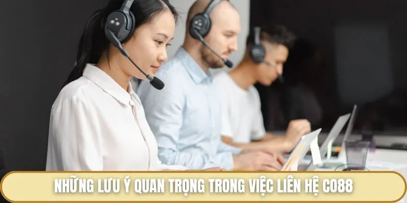 Liên Hệ Co88 - Cách Kết Nối Nào Mang Đến Hiệu Quả Tốt Nhất? Những lưu ý quan trọng trong việc liên hệ Co88
